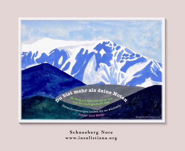 Blue tones of the top Schneeberg snowy mountain, the Eastern Alps in Lower Austria with quote Du bist mehr als deine Noten.